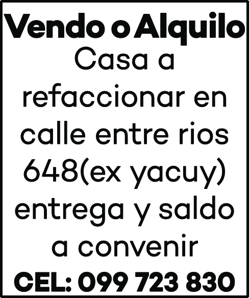 VENDO O ALQUILO CASA